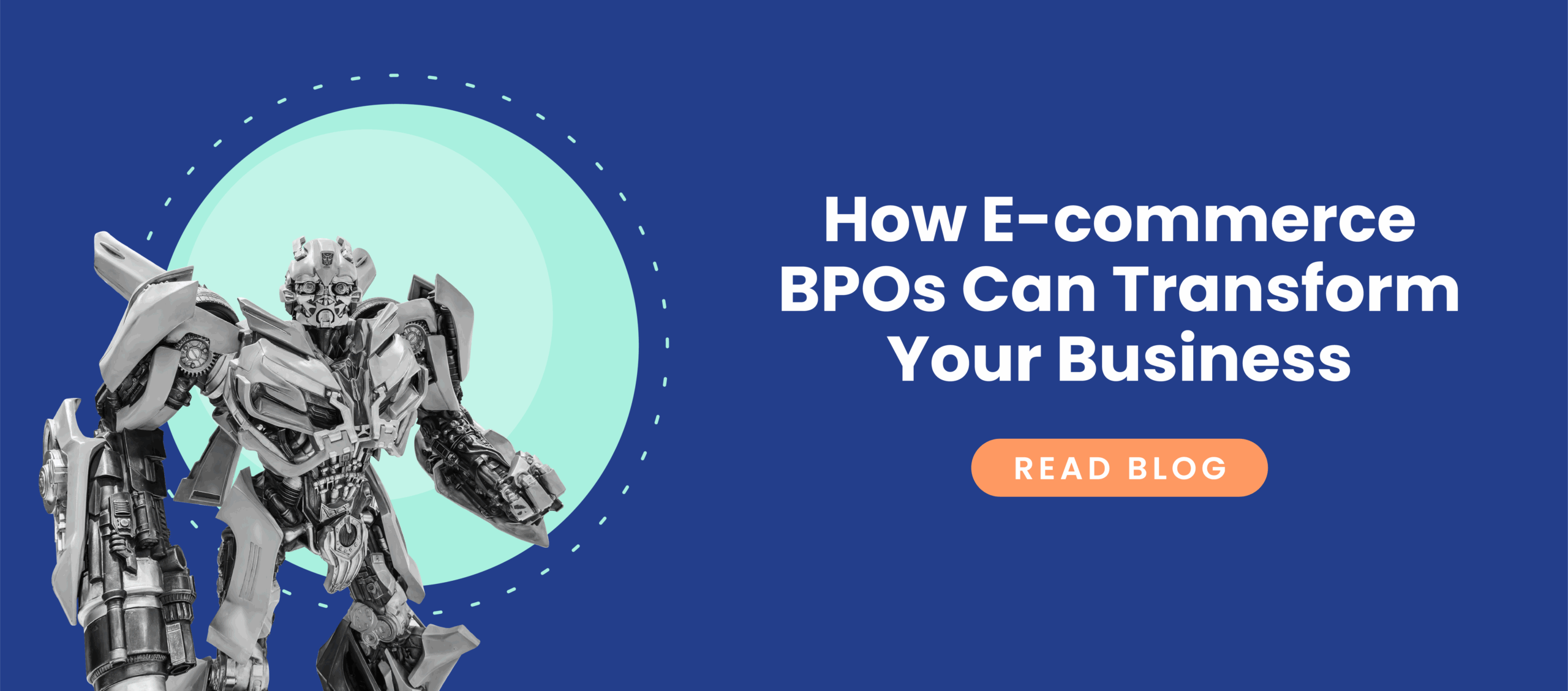 How E-commerce BPOs Can Transform -Your Business